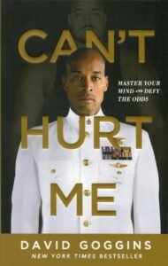 Can’t Hurt Me Master Your Mind any Defy the Odds by - David Goggins