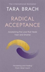 Radical Acceptance – Tara Brach