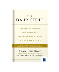 The Daily Stoic – Ryan Holiday & Stephen Hanselman